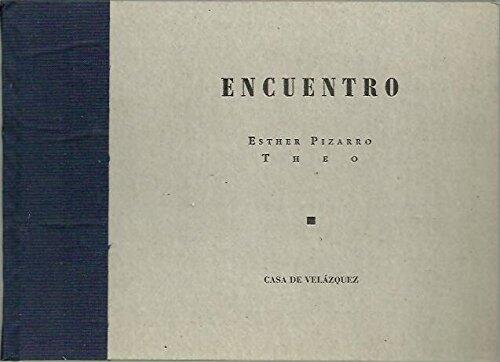 ENCUENTRO. ESTHER PIZARRO, THEO.