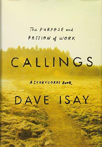 Callings: The Purpose and Passion of Work