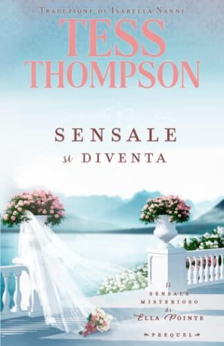 Sensale si diventa (Il sensale misterioso di Ella Pointe)