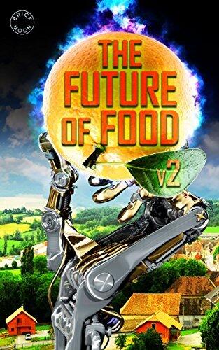 The Future of Food: Stories from the World of Food, Farming and Agriculture
