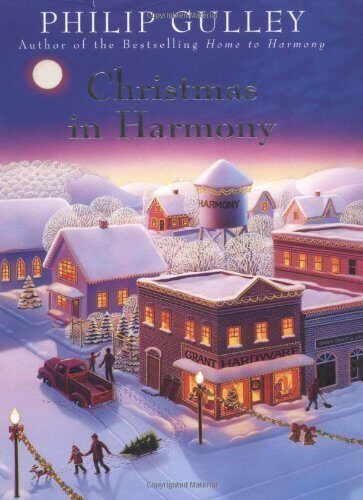 Christmas in Harmony [Hardcover] [2002] 1st Ed. Philip Gulley