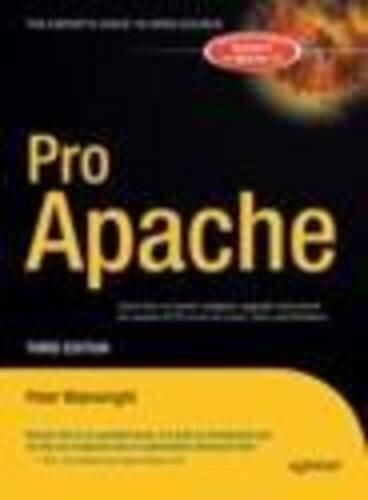 Pro Apache by Wainwright, Peter [Apress,2004] (Paperback) 3rd Edition