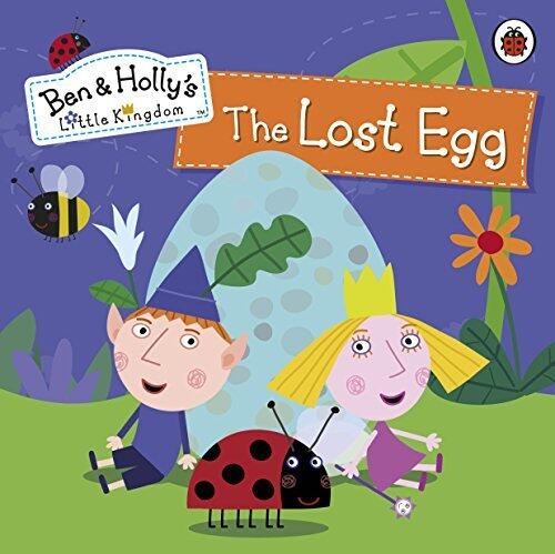 Ben and Holly's Little Kingdom: The Lost Egg
