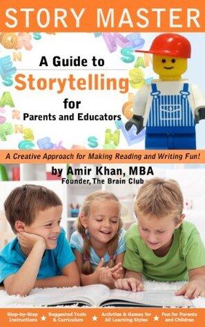 Storytelling: Story Master (Reading and Writing for Kids): Reading for Kids: A Guide To Storytelling For Parents And Educators