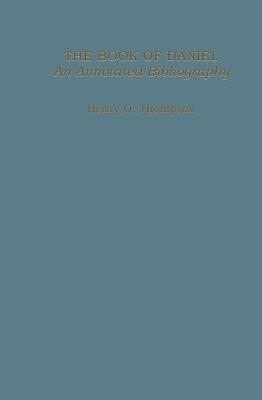 The Book of Daniel: An Annotated Bibliography