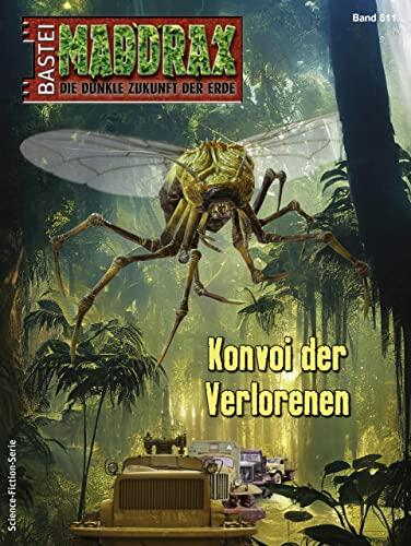 Maddrax 611: Konvoi der Verlorenen