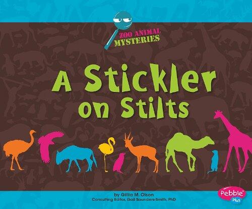 A Stickler on Stilts (A Zoo Animal Mystery)