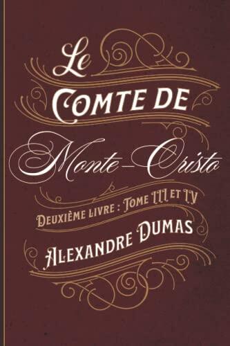 Le Comte de Monte-Cristo Deuxième livre : Tome III et IV: Classic collector