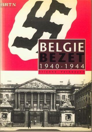 Belgie bezet 1940-1944 : een synthese