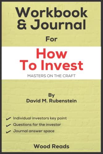Workbook and Journal For How To Invest: Masters On The Craft