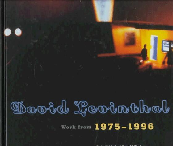 David Levinthal: Work From 1975-1996
