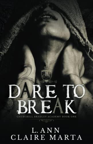 Dare to Break: A Dark High School Bully Romance