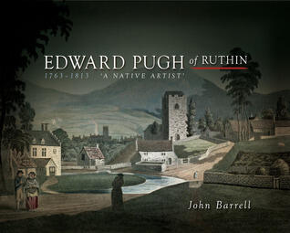 Edward Pugh of Ruthin 1763-1813: "A Native Artist"