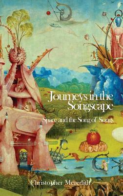 Journeys in the Songscape: Space and the Song of Songs