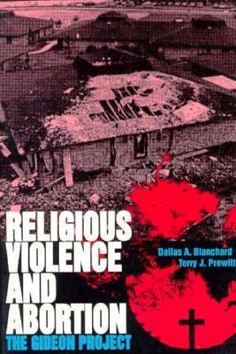Religious Violence and Abortion: The Gideon Project