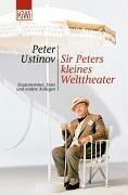 Sir Peters kleines Welttheater: Staatsmänner, Stars und andere Kollegen