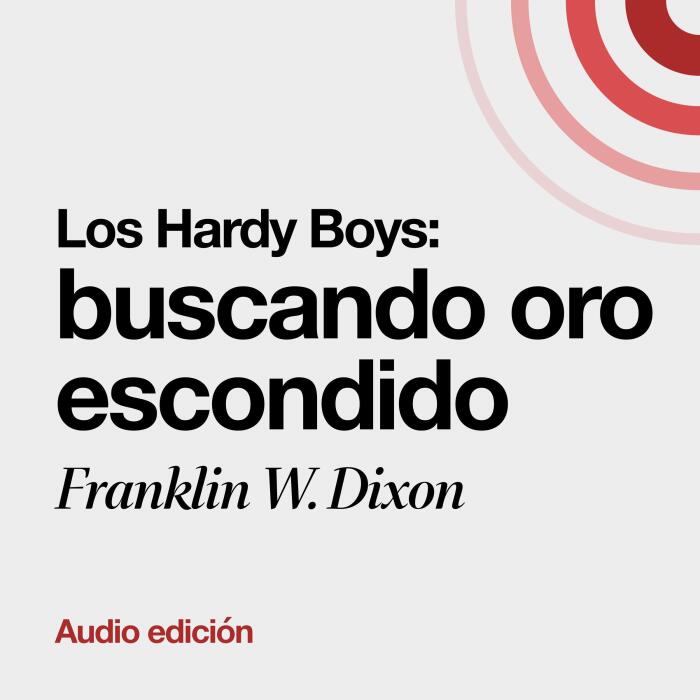 Buscando oro escondido [Hunting for Hidden Gold]: Los Hardy Boys - Vol. 5 [The Hardy Boys]