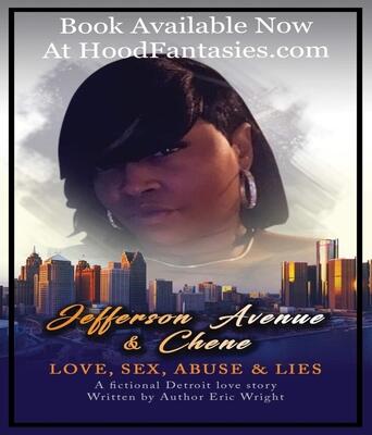 Jefferson Avenue & Chene: Love, Sex, Abuse & Lies A fictional Detroit love story