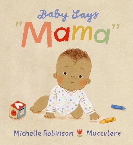 Baby Says "Mama": The ideal gift for any new mother experiencing every "first" with their baby