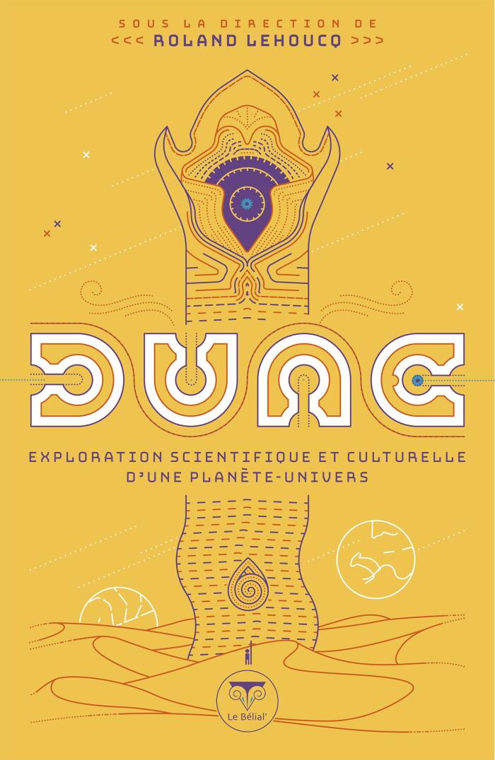 Dune: Exploration Scientifique Et Culturelle D'Une Planète-Univers