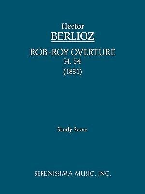 Rob-Roy Overture, H. 54: Study score