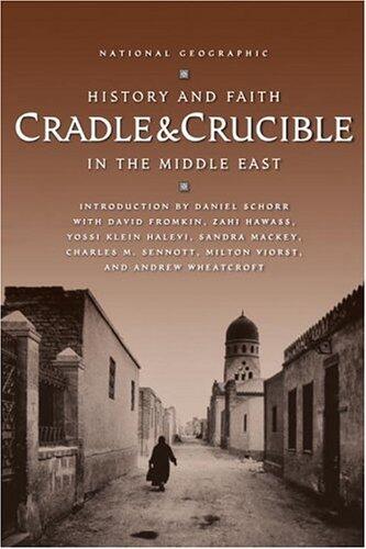 Cradle and Crucible : History and Faith in the Middle East