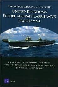 Options for Reducing Costs in the United Kingdom's Future Aircraft Carrier Programme.