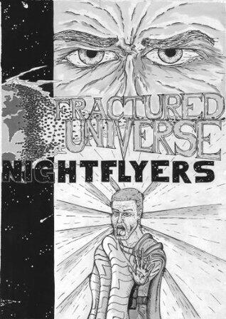Fractured Universe: Unofficial Beginnings: A Nightflier's Tale