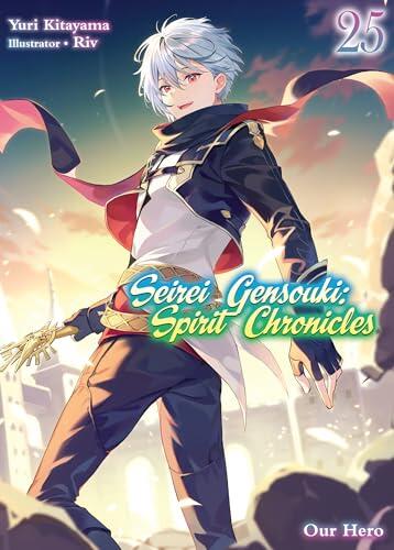 Seirei Gensouki: Spirit Chronicles (Volume 25)