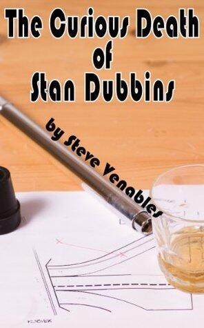 The Curious Death of Stan Dubbins