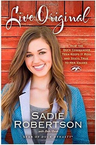 Live Original: How the Duck Commander Teen Keeps It Real and Stays True to Her Values