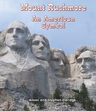 Mount Rushmore: An American Symbol