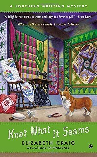 Knot What It Seams: A Southern Quilting Mystery