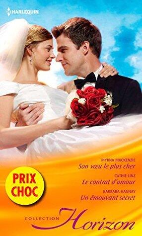 Son voeu le plus cher / Le contrat d'amour / Un émouvant secret