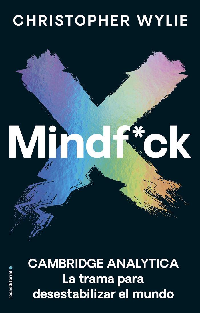 Mindf*ck: Cambridge Analytica. La trama para desestabilizar el mundo