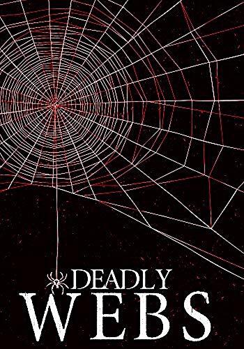 Deadly Webs