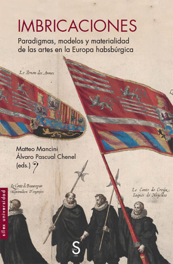 Imbricaciones: Paradigmas, modelos y materialidad de las artes en la Europa habsbúrgica