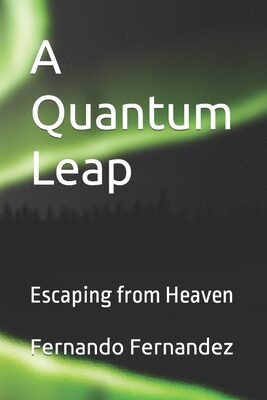 A Quantum Leap: Escaping from Heaven