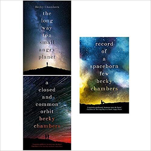 Wayfarers Series: The Long Way to a Small Angry Planet; A Closed and Common Orbit; Record of a Spaceborn Few