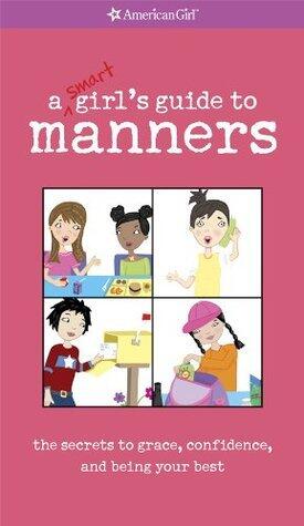 A Smart Girl's Guide: Manners (Revised)