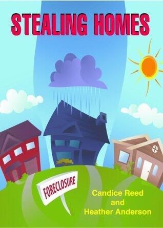 Stealing Homes: How to Survive a Foreclosure and Move on with Your Life