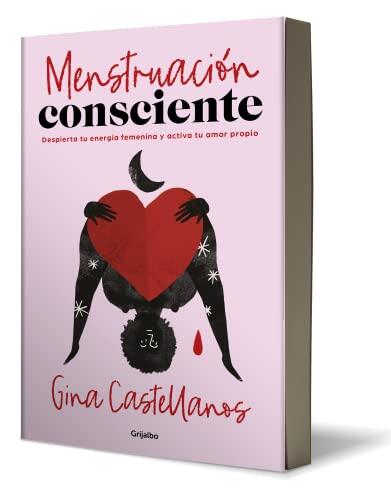 Menstruación consciente. Despierta tu energía femenina y activa tu amor propio / Mindful Period. Wake Your Feminine Energy and Activate Your Self-Love