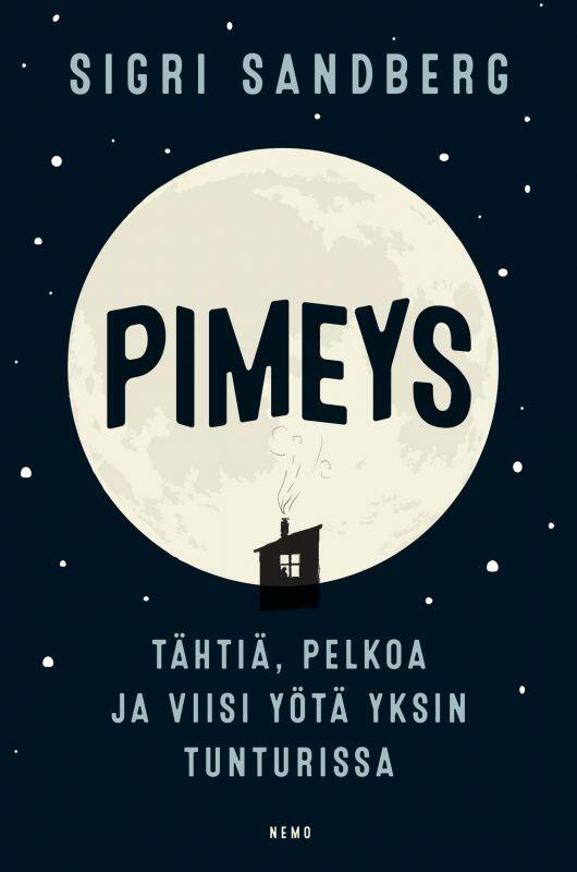 Pimeys - Tähtiä, pelkoa ja viisi yötä yksin tunturissa