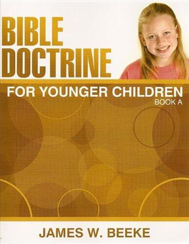 Bible Doctrine for Younger Children (Book A)