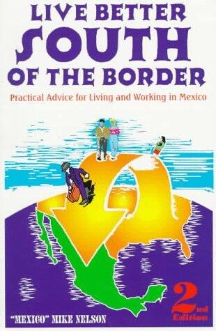 Live Better South of the Border