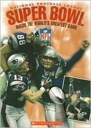 National Football League Super Bowl: Inside the World's Greatest Game