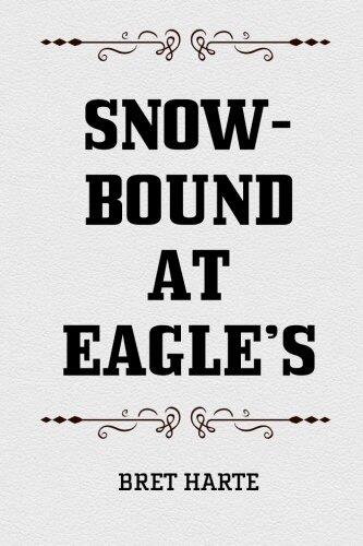 Snow-Bound at Eagle's