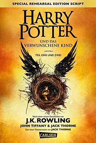 Harry Potter: Harry Potter und das Verwunschene Kind (Special Rehearsal Edition Script)