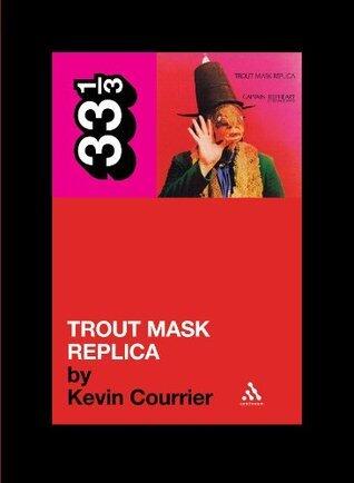 Captain Beefheart's Trout Mask Replica