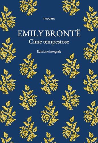 Cime tempestose: Edizione integrale